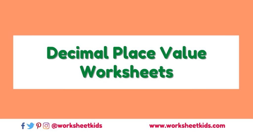 place value of decimal numbers activity up to tenth, hundredth, thousandth, hundred-thousandths, millionths, ten-millionths