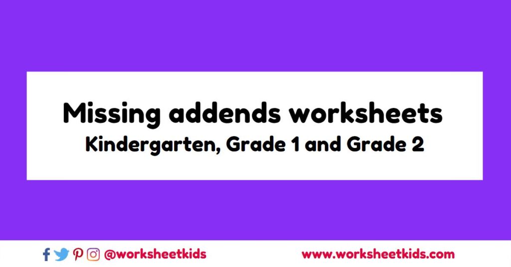 free printable missing addeneds worksheets kindergarten 1st grade 2nd grade